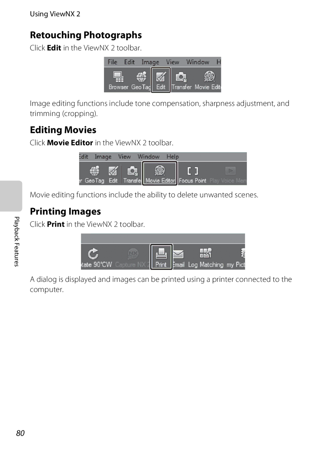 Nikon COOLPIXS100GOLD, COOLPIXS100PURPLE, COOLPIXS100RED manual Retouching Photographs, Editing Movies, Printing Images 