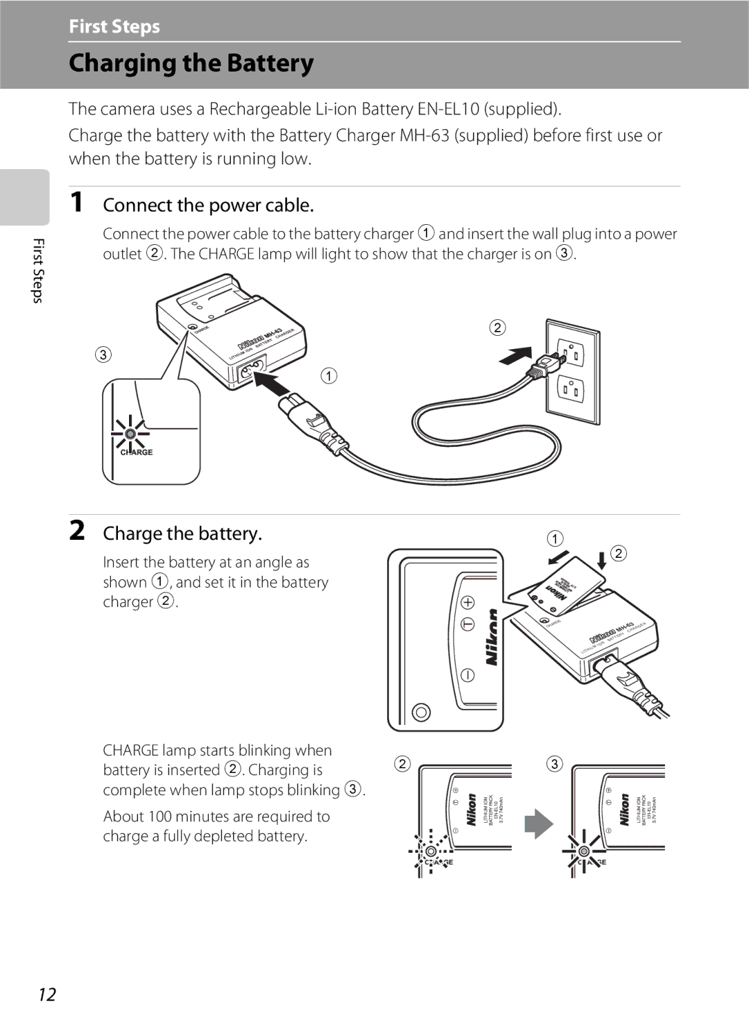 Nikon COOLPIXS210CB Charging the Battery, Connect the power cable, Charge the battery, Battery is inserted 2. Charging is 