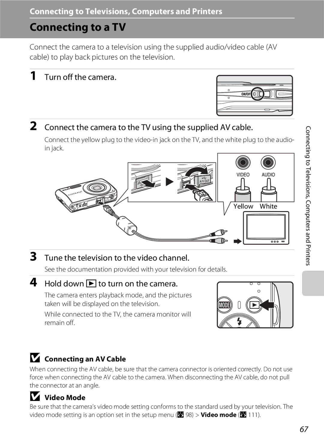 Nikon COOLPIXS210P manual Connecting to a TV, Tune the television to the video channel, Hold down cto turn on the camera 