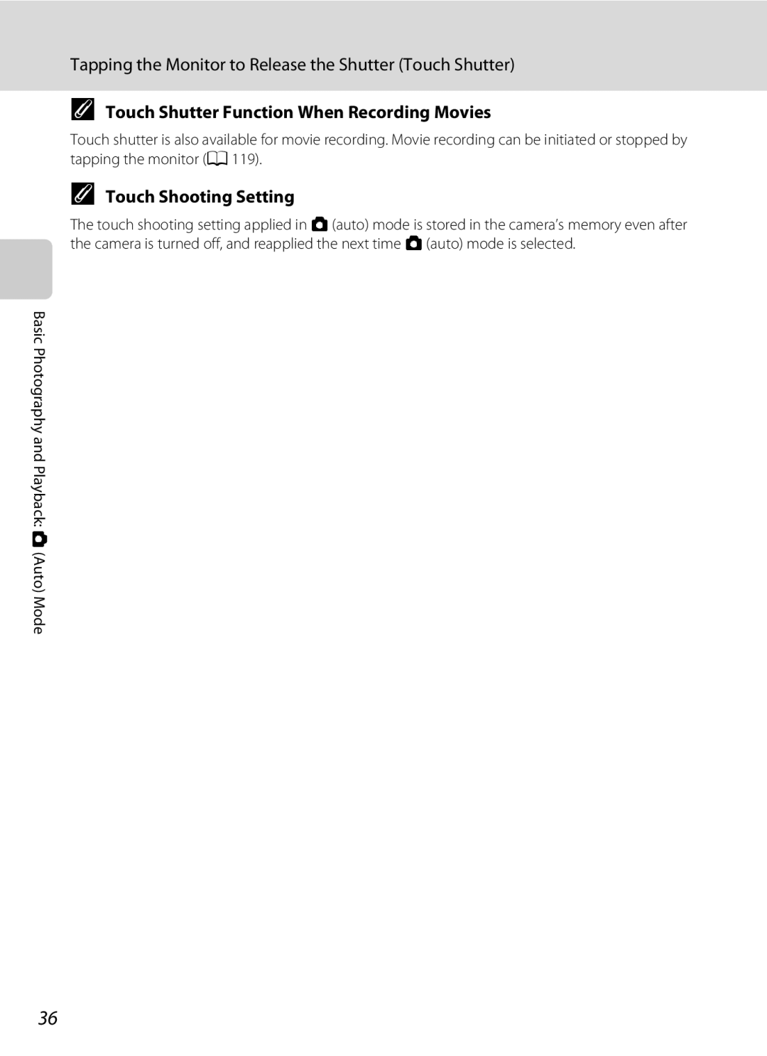 Nikon s4000 Tapping the Monitor to Release the Shutter Touch Shutter, Touch Shutter Function When Recording Movies 