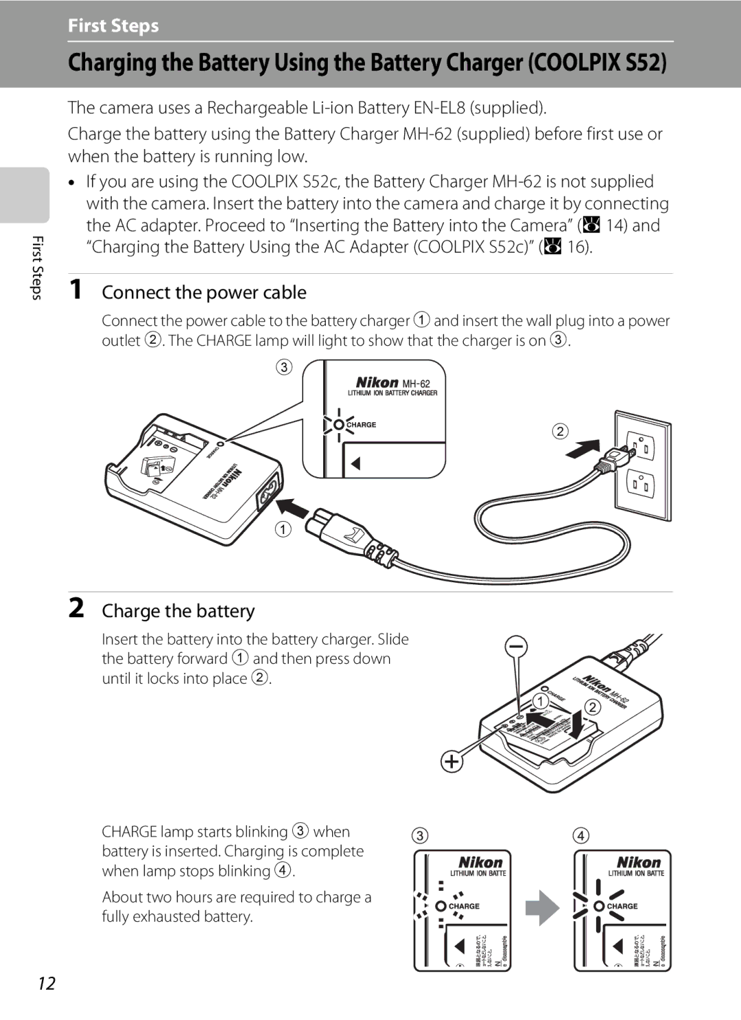 Nikon COOLPIXS52MB, COOLPIXS52CR user manual Connect the power cable, Charge the battery 