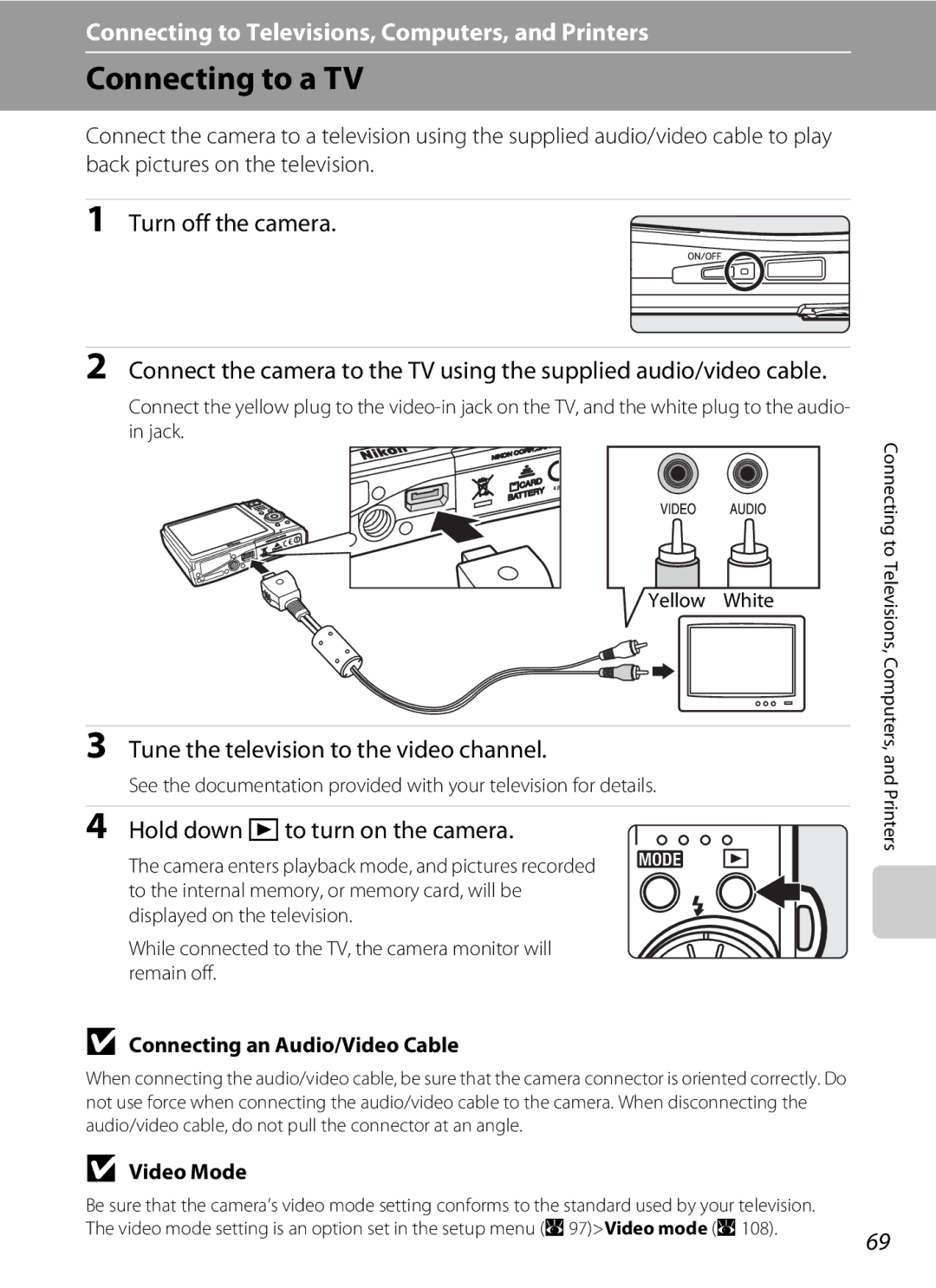 Nikon COOLPIXS52CR Connecting to a TV, Tune the television to the video channel, Hold down cto turn on the camera 