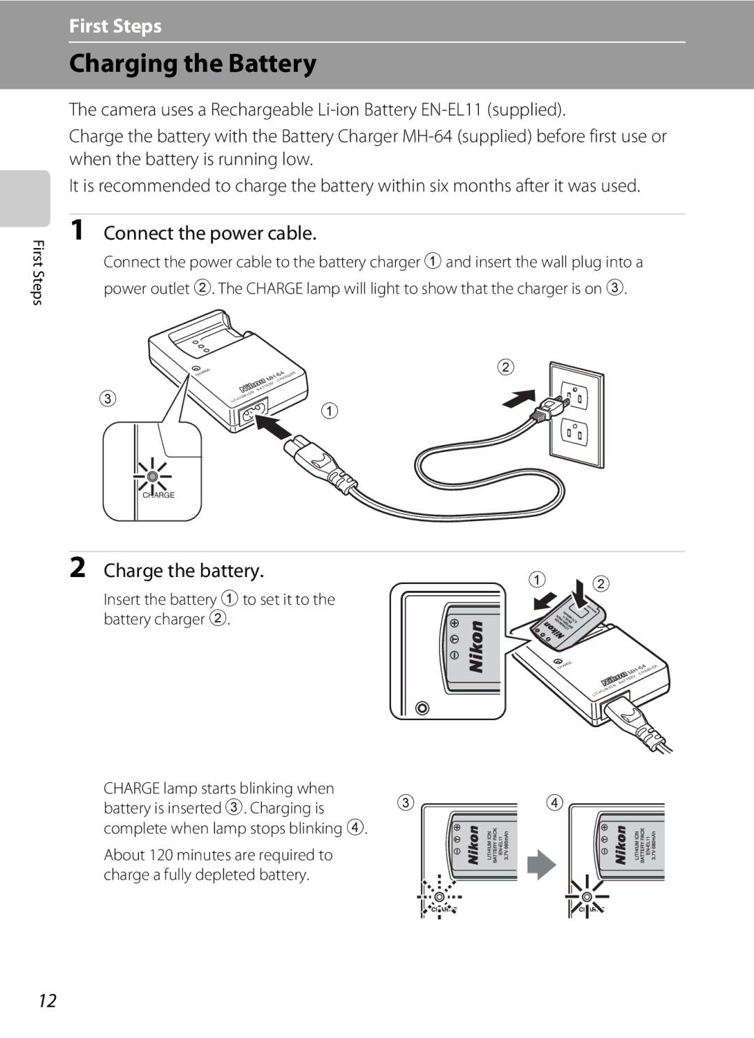 Nikon COOLPIXS550P, COOLPIXS550GB, COOLPIXS550CB Charging the Battery, Connect the power cable, Charge the battery 