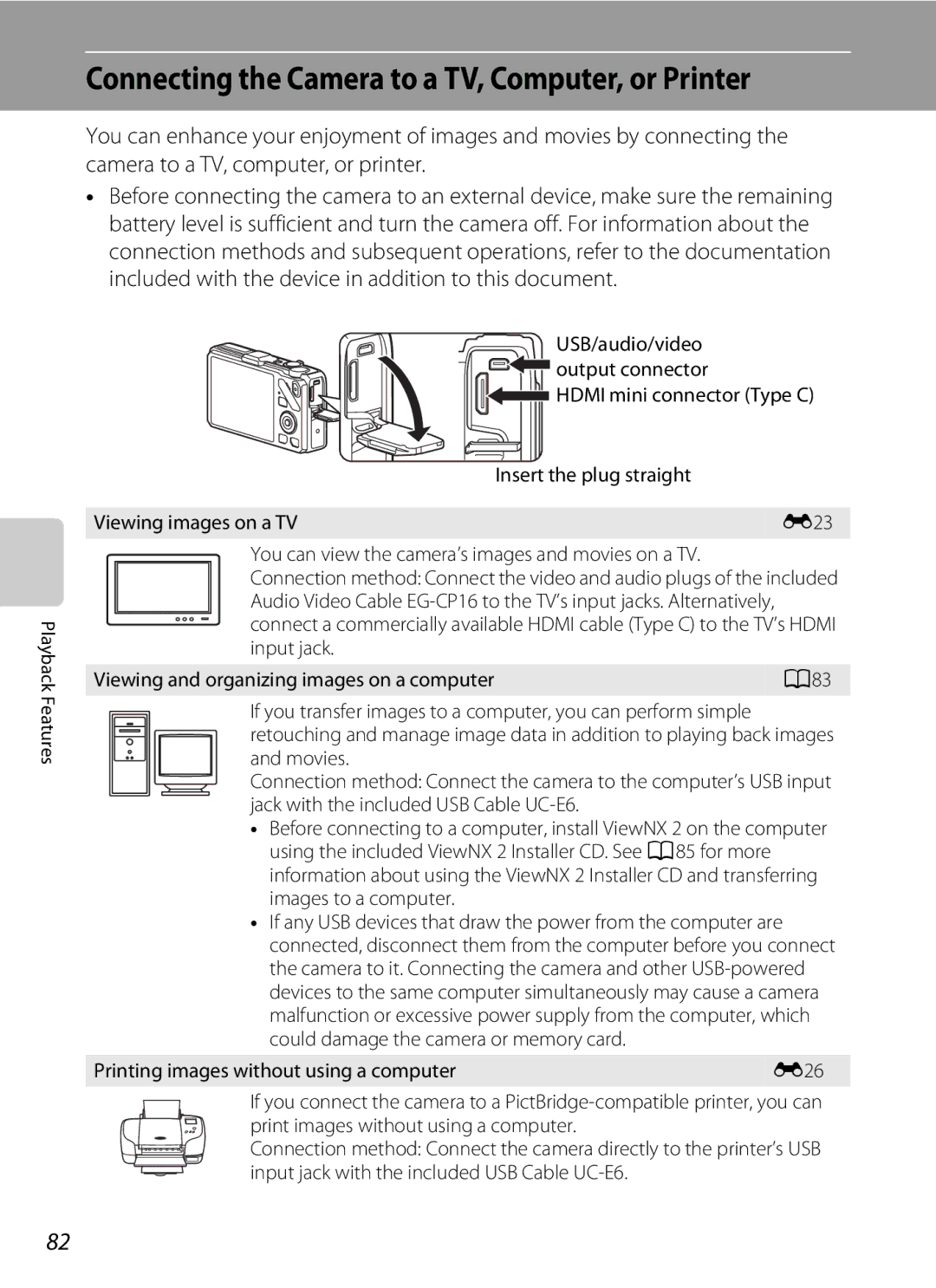 Nikon COOLPIXS9300SIL, S9200, COOLPIXS9300BLK Connecting the Camera to a TV, Computer, or Printer, Insert the plug straight 