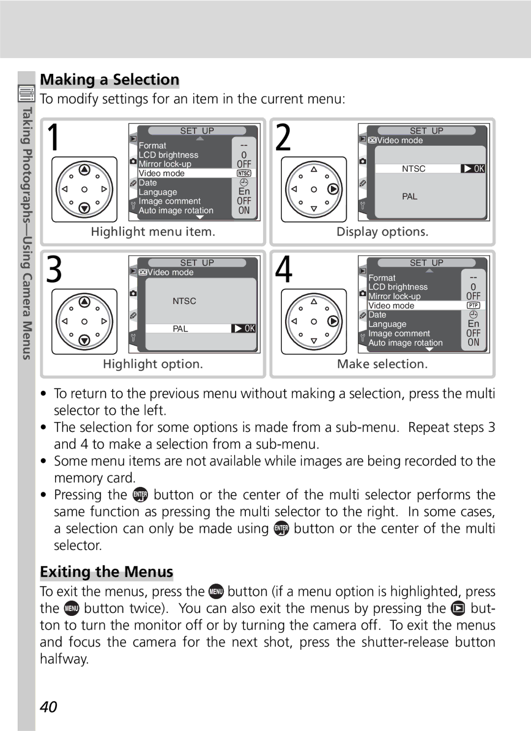 Nikon D2H manual Making a Selection, Exiting the Menus, To modify settings for an item in the current menu 