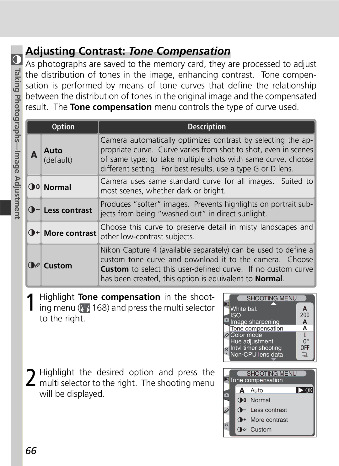 Nikon D2H Adjusting Contrast Tone Compensation, Different setting. For best results, use a type G or D lens, Adjustment 