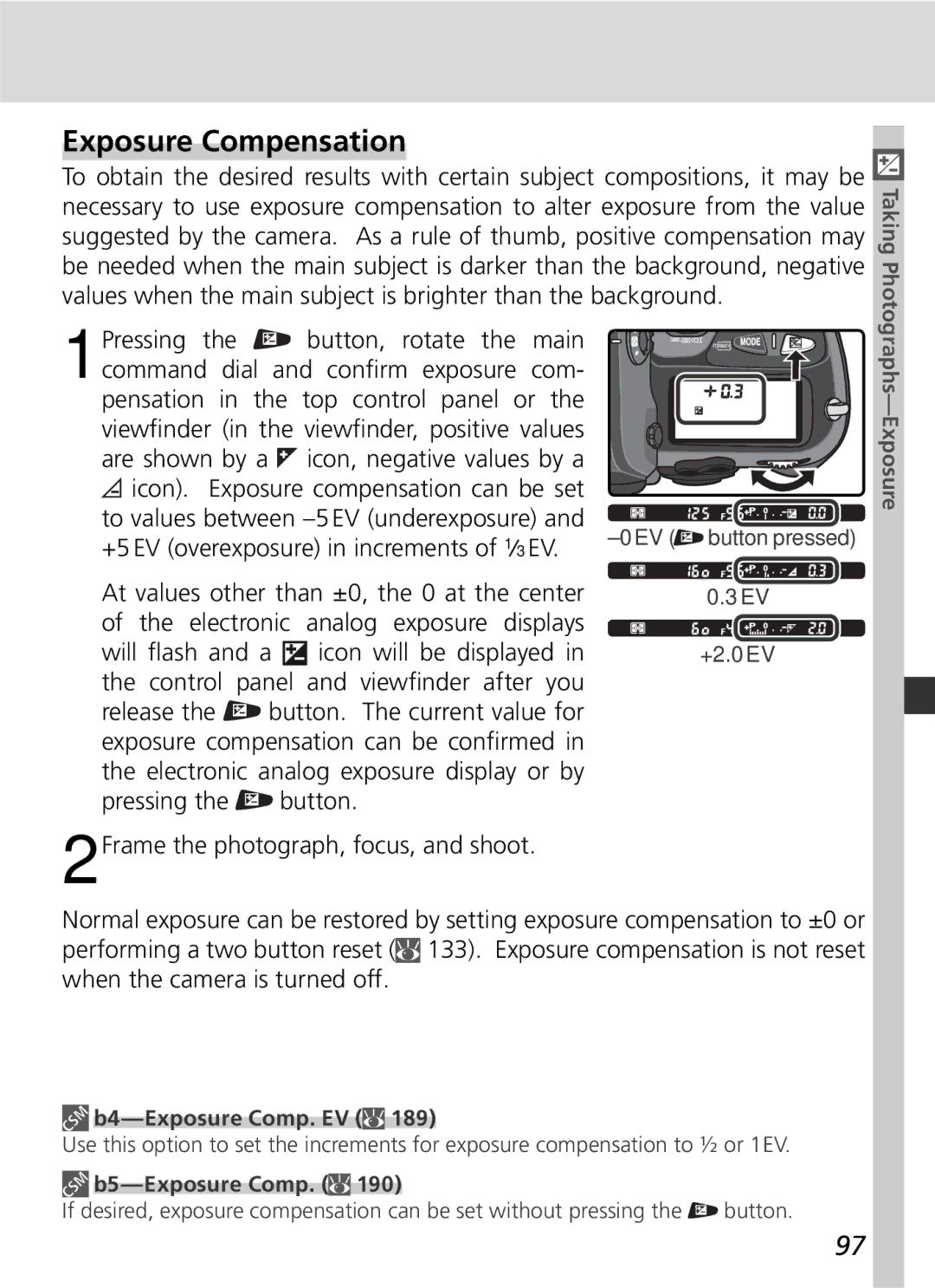 Nikon D2x manual Exposure Compensation, Pressing the button Frame the photograph, focus, and shoot, B4-Exposure Comp. EV 