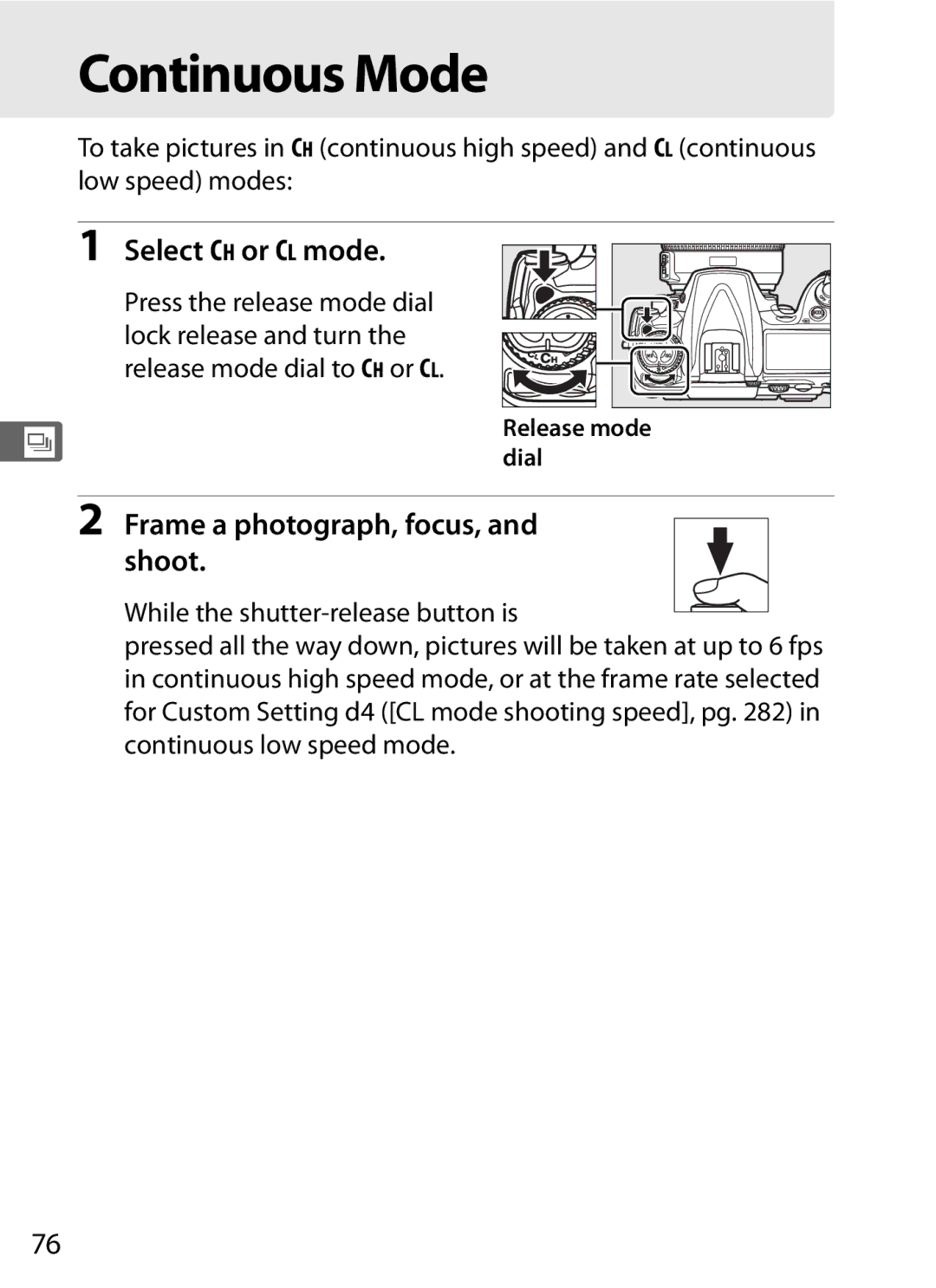 Nikon D300OUTFIT, D300BODY, 920162 user manual Continuous Mode, Select C H or C L mode, Frame a photograph, focus, and shoot 