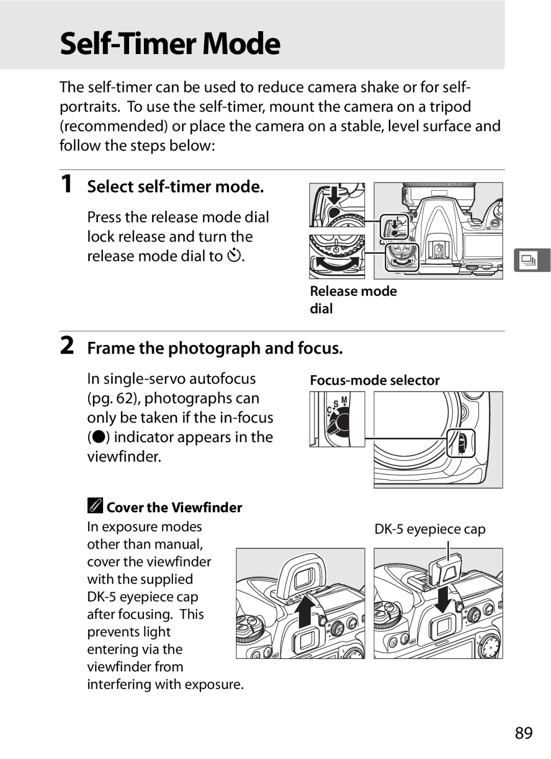 Nikon D300BODY, D300OUTFIT Self-Timer Mode, Select self-timer mode, Frame the photograph and focus, Single-servo autofocus 