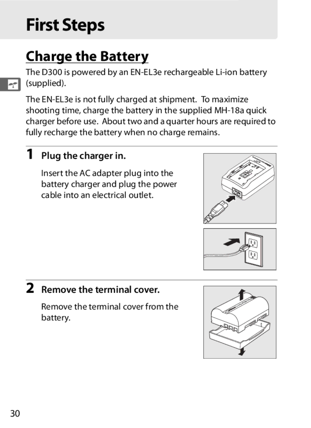 Nikon 920162, D300OUTFIT, D300BODY user manual First Steps, Charge the Battery, Plug the charger, Remove the terminal cover 