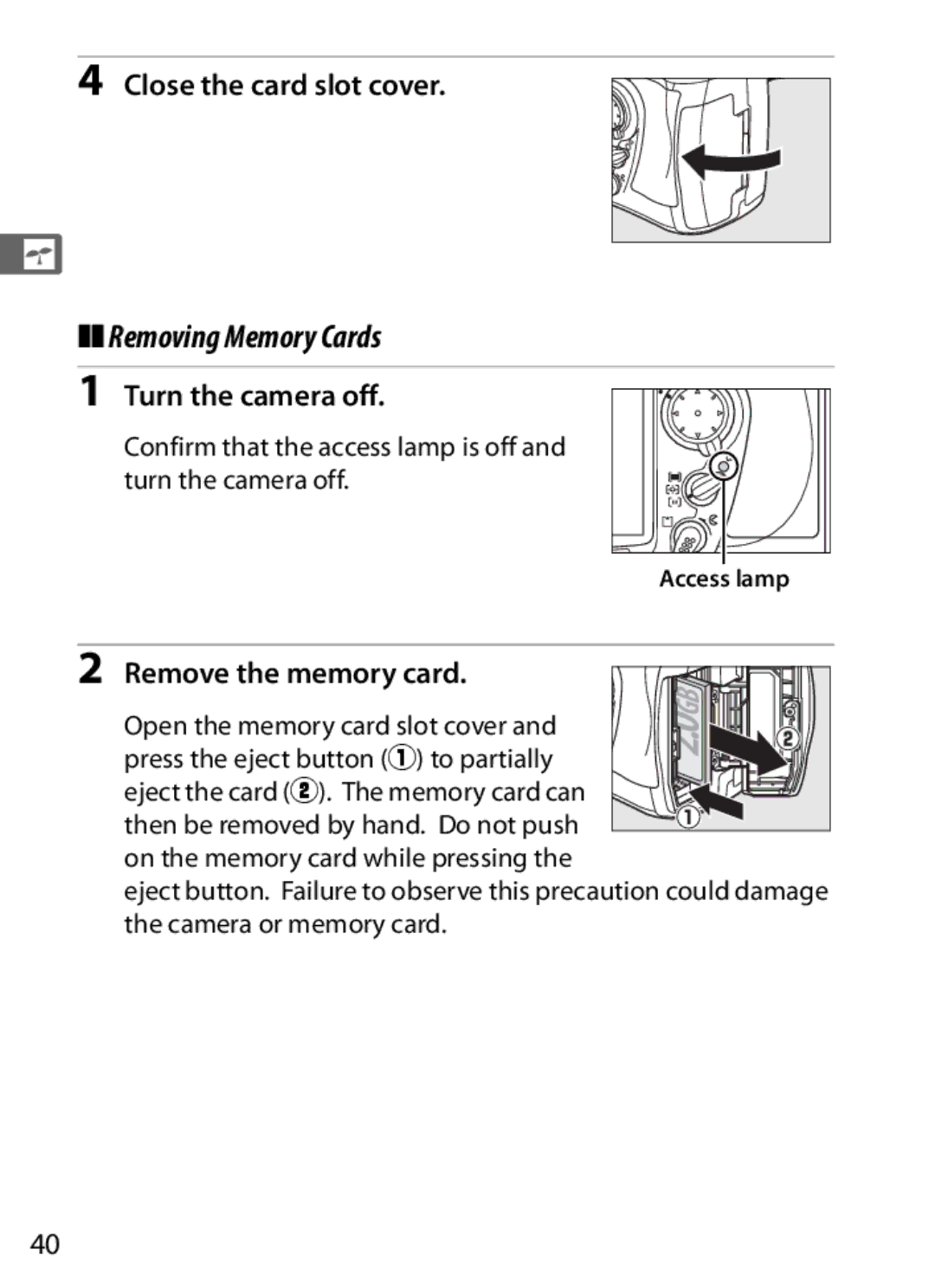 Nikon D300OUTFIT, D300BODY, 920162 user manual Removing Memory Cards, Close the card slot cover, Remove the memory card 