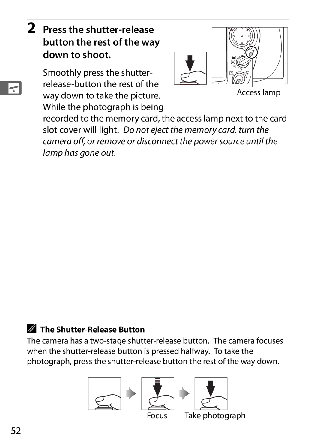 Nikon D300OUTFIT Smoothly press the shutter Release-button the rest, Way down to take the picture, Shutter-Release Button 