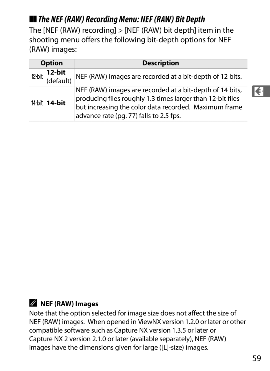 Nikon D300BODY, D300OUTFIT Option, 14-bit, Producing files roughly 1.3 times larger than 12-bit files, NEF RAW Images 