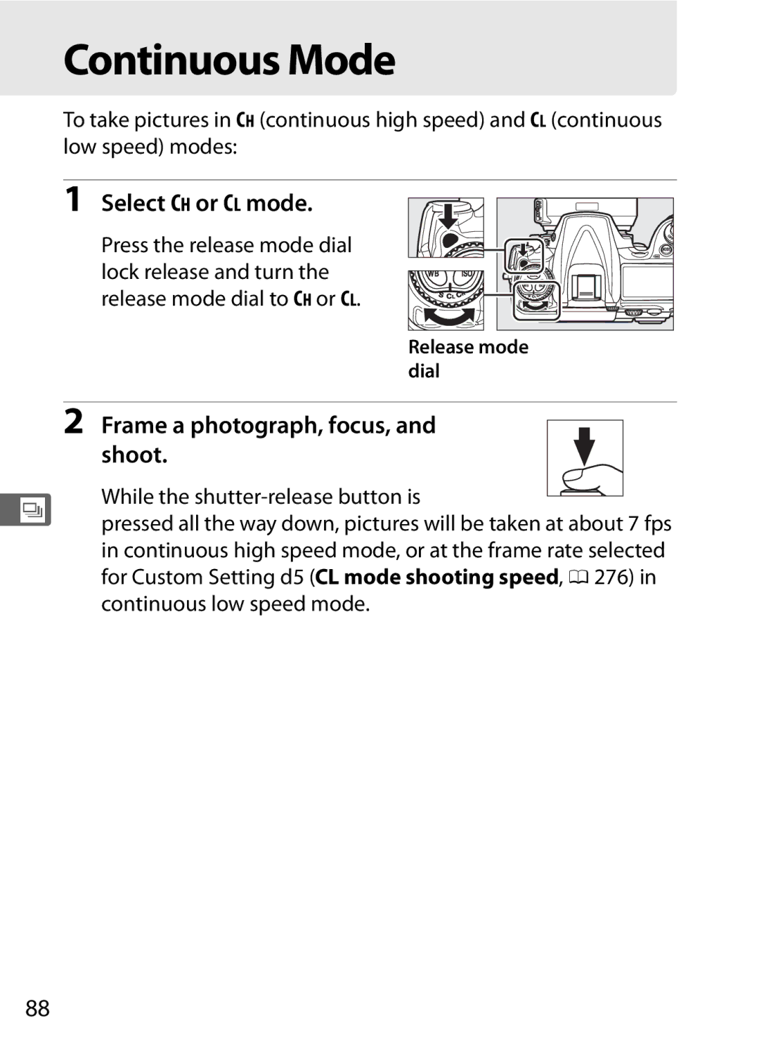 Nikon D300s manual Continuous Mode, Select CH or CL mode, Frame a photograph, focus, and shoot, Continuous low speed mode 