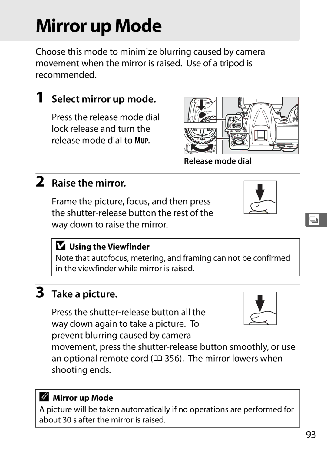 Nikon D300s Mirror up Mode, Select mirror up mode, Raise the mirror, Take a picture, Press the shutter-release button all 