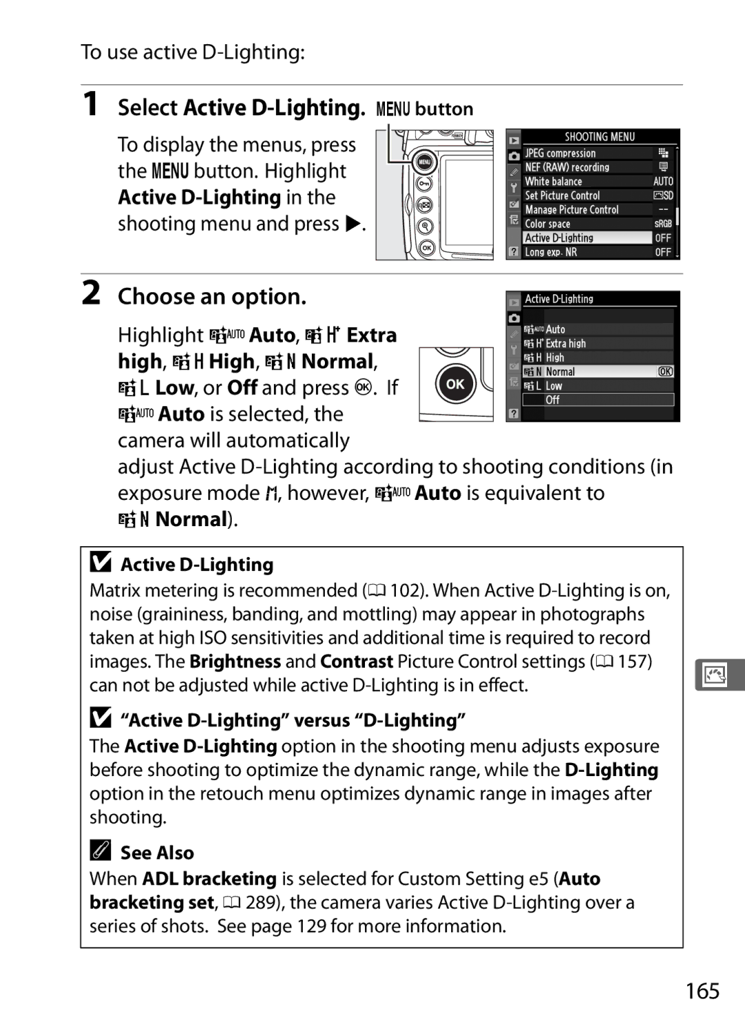 Nikon D300s manual Select Active D-Lighting. Gbutton, 165, To use active D-Lighting, Highlight YAuto, ZExtra, Normal 