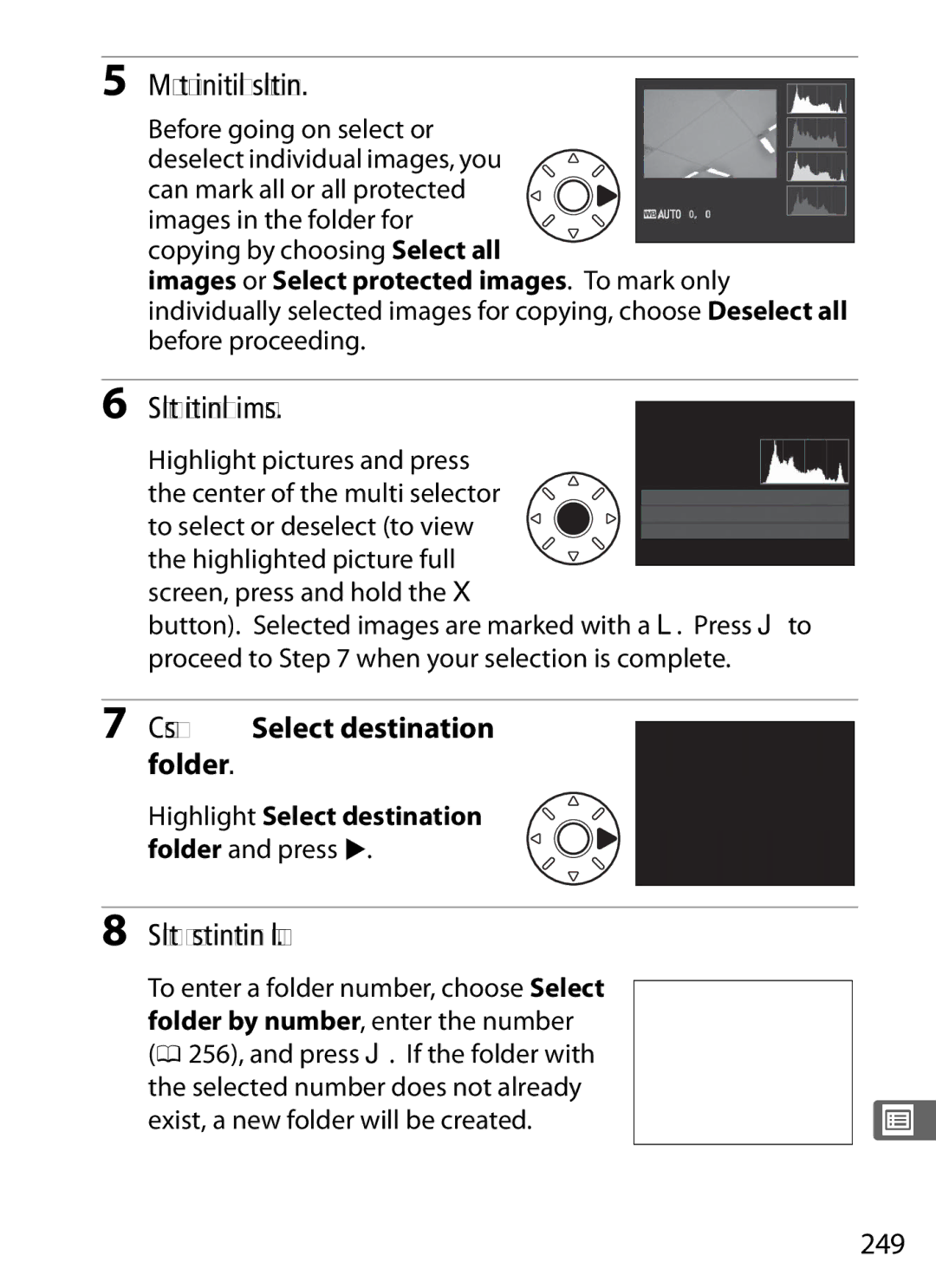 Nikon D300s manual Make the initial selection, Select additional images, Choose Select destination folder, 249 