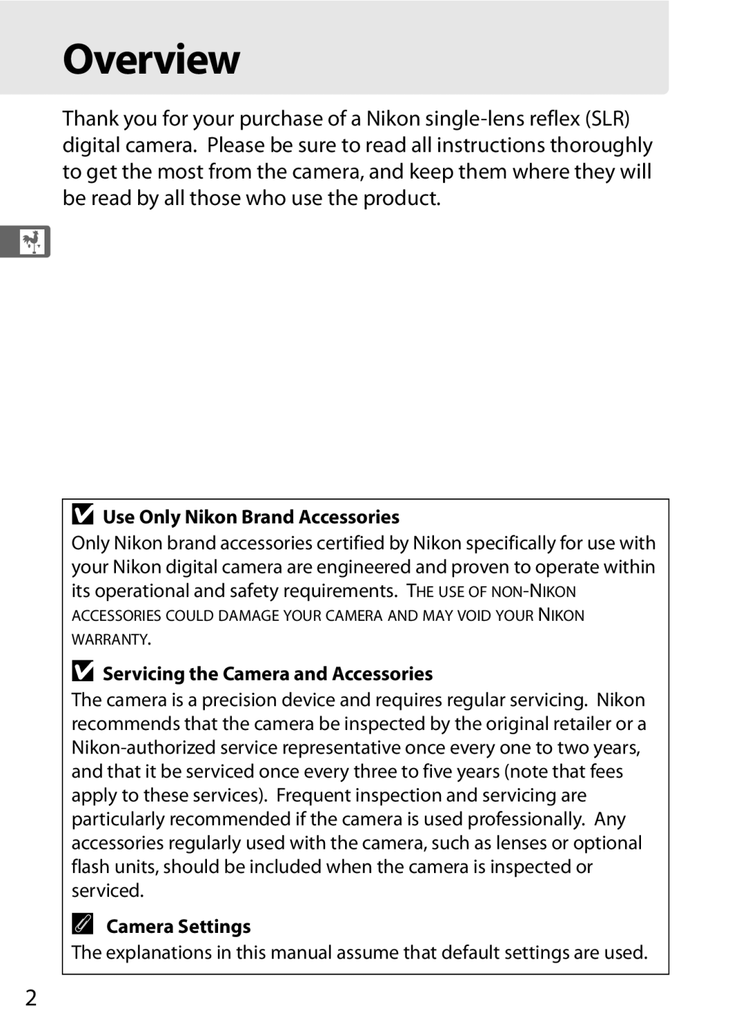 Nikon D300s manual Overview, Use Only Nikon Brand Accessories, Servicing the Camera and Accessories, Camera Settings 