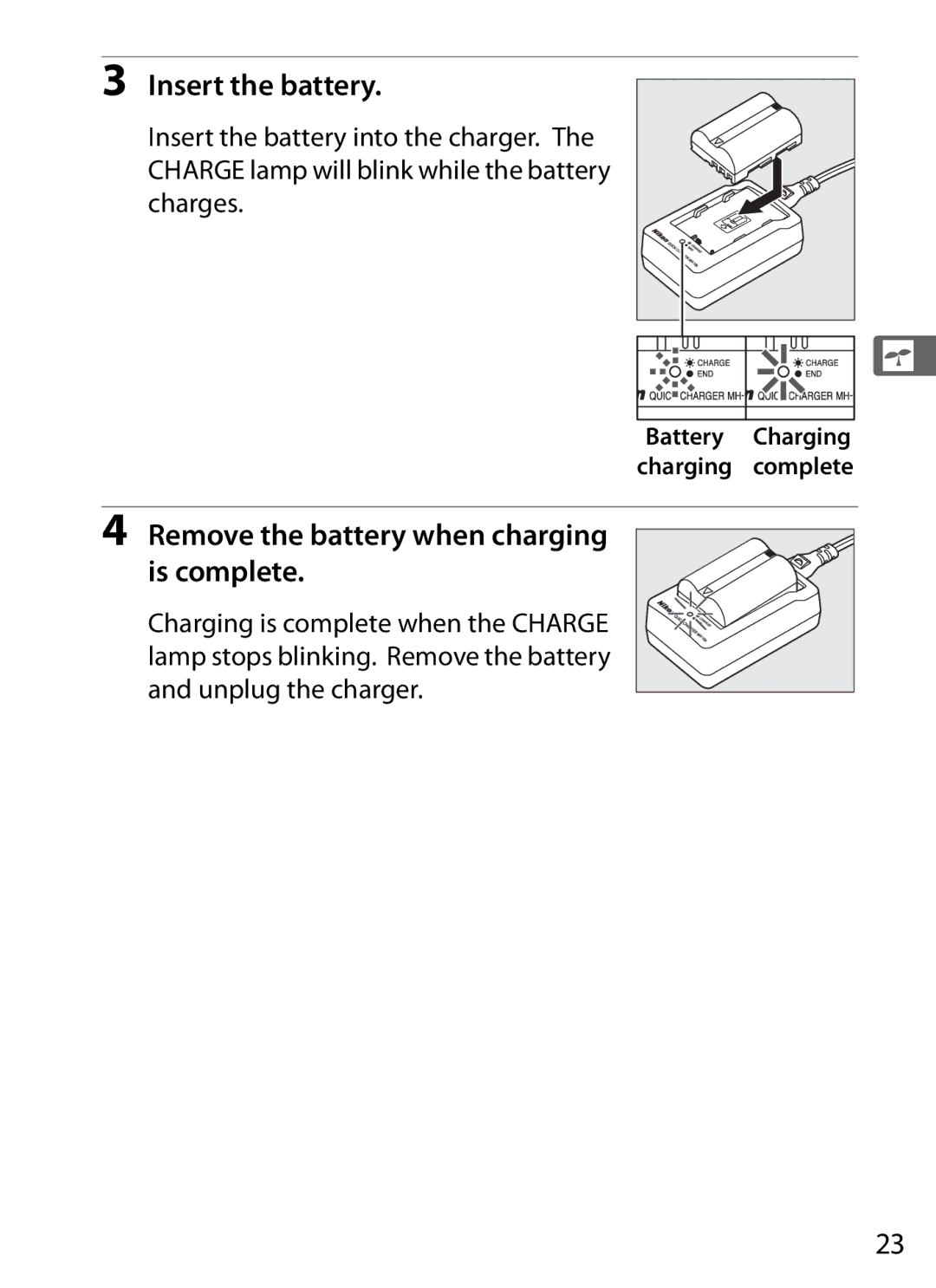 Nikon D300s manual Insert the battery, Remove the battery when charging is complete, Battery Charging charging complete 