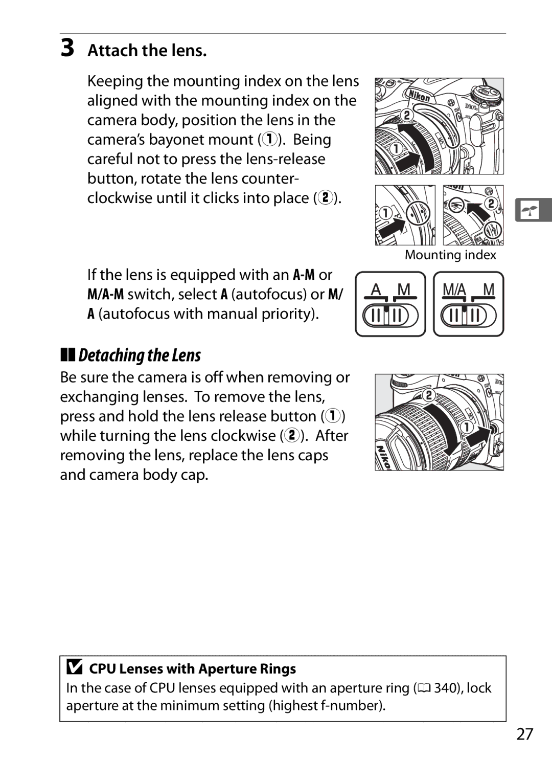 Nikon D300s Detaching the Lens, Attach the lens, Autofocus with manual priority, CPU Lenses with Aperture Rings 