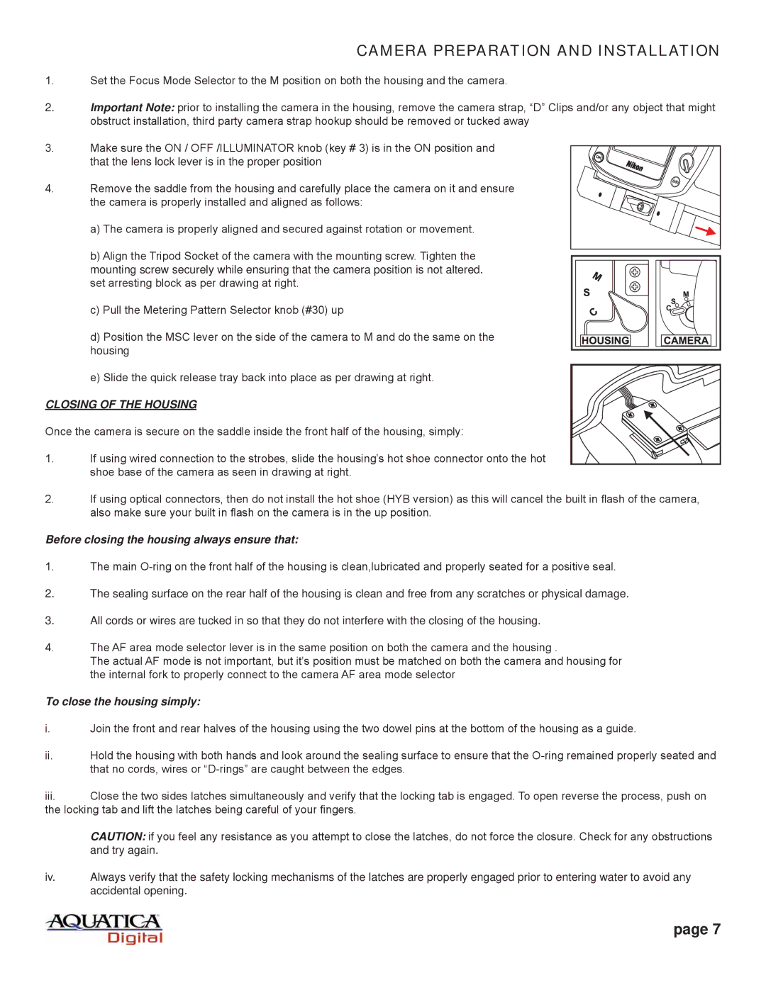 Nikon D300s manual Camera Preparation and Installation, Before closing the housing always ensure that 