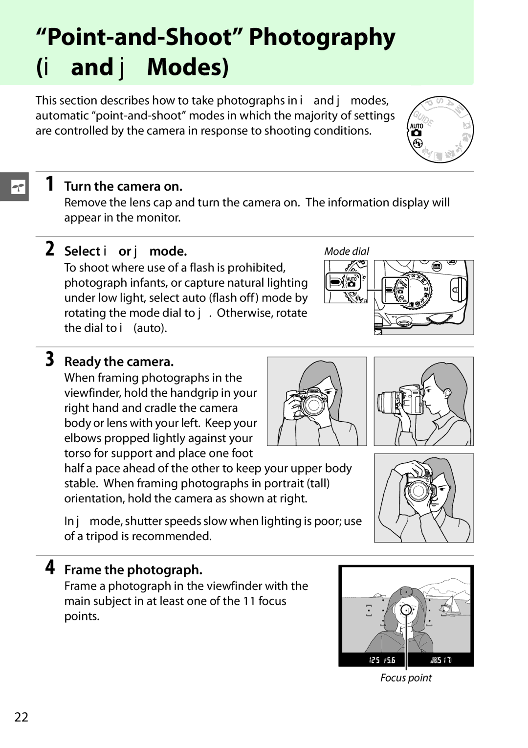 Nikon 13309, D3200 Point-and-Shoot Photography i and j Modes, Select i or j mode, Ready the camera, Frame the photograph 