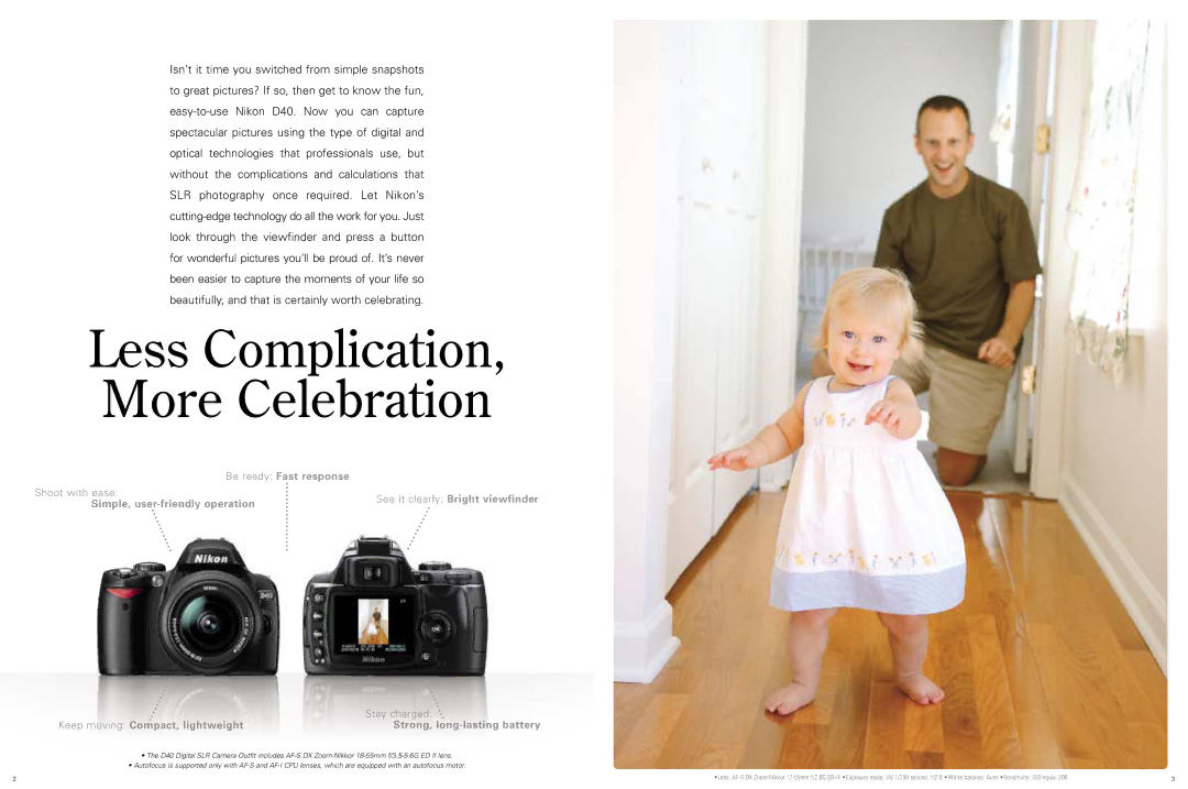 Nikon D40 dimensions Less Complication, More Celebration 