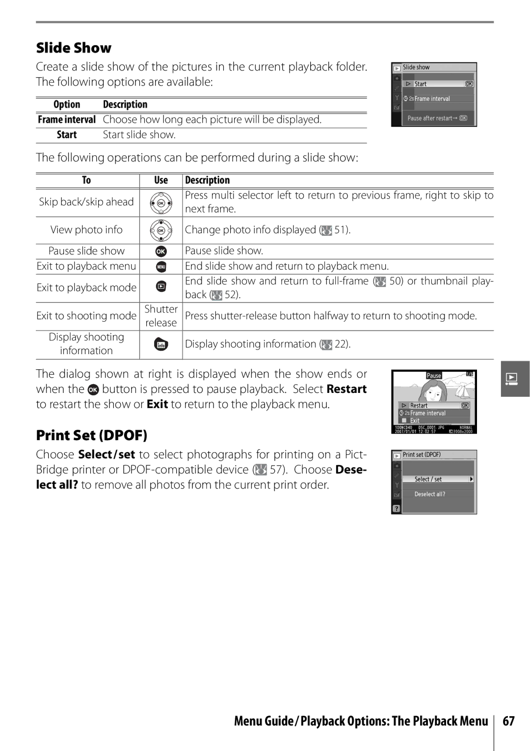 Nikon D40 manual Slide Show, Print Set Dpof, Following operations can be performed during a slide show 