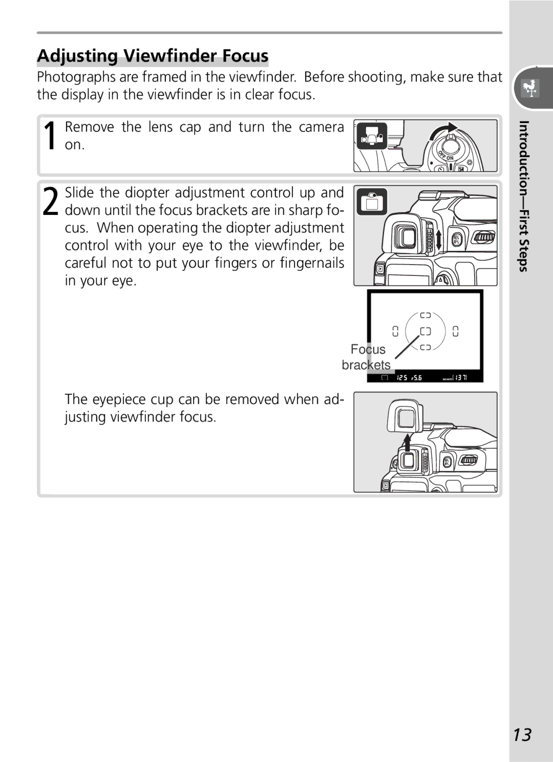 Nikon D50 manual Adjusting Viewﬁnder Focus, Eyepiece cup can be removed when ad- justing viewﬁnder focus 