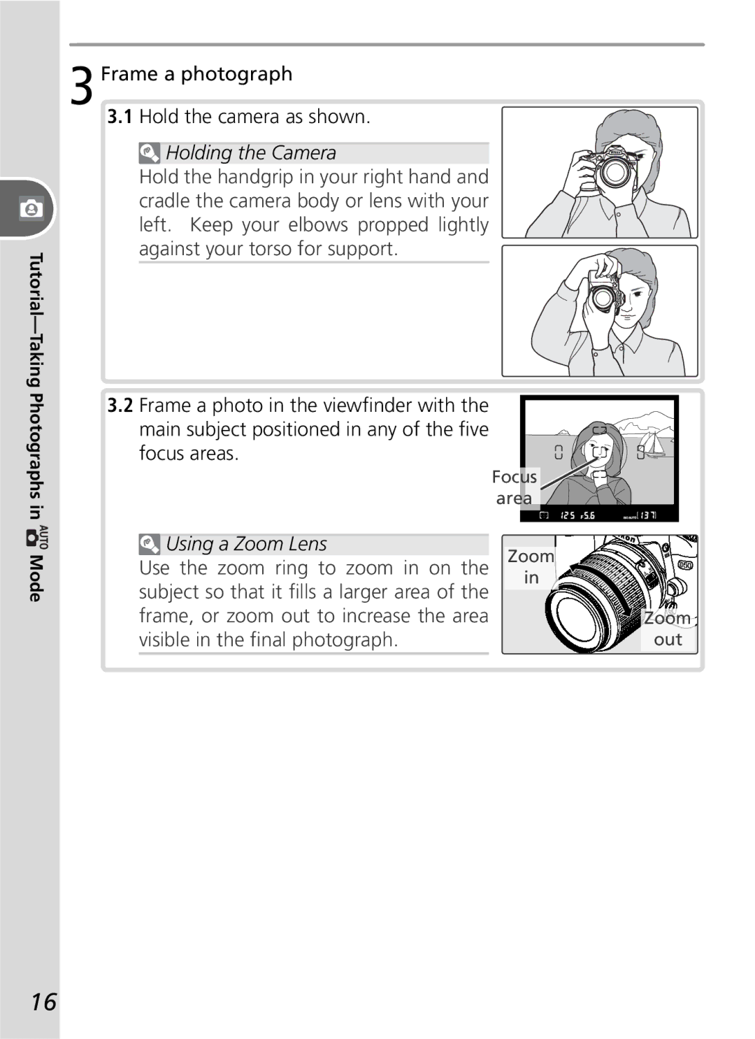 Nikon D50 manual Frame a photograph Hold the camera as shown, Holding the Camera, Using a Zoom Lens 