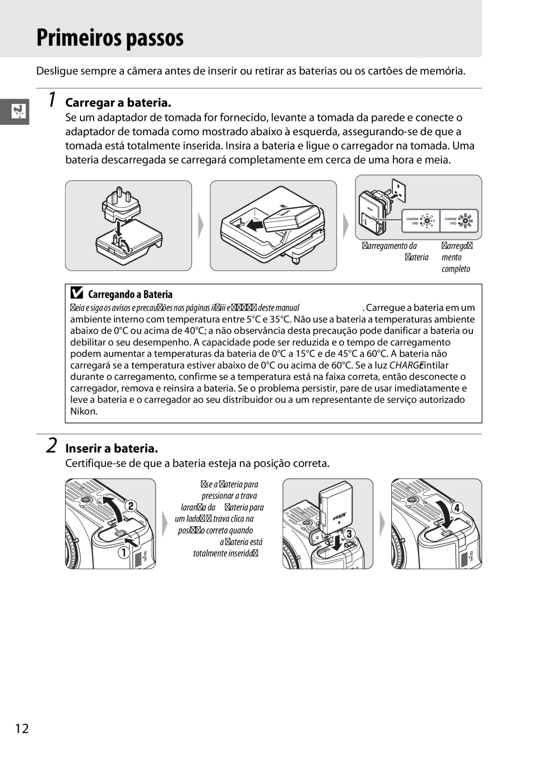 Nikon D5100 manual Primeiros passos, Carregar a bateria, Inserir a bateria, Carregando a Bateria 