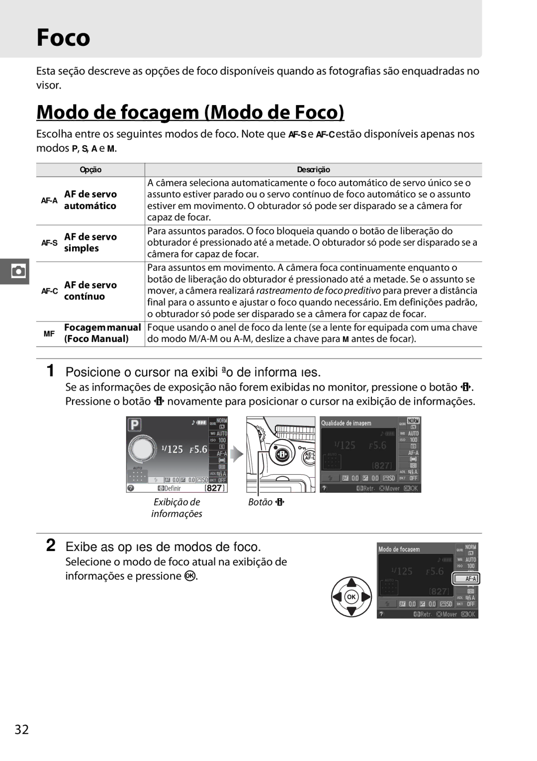 Nikon D5100 manual Modo de focagem Modo de Foco, Exibe as opções de modos de foco 