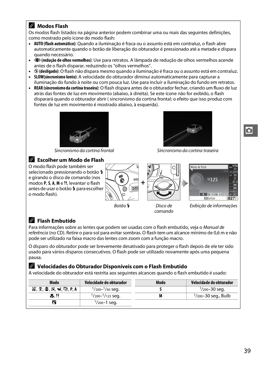 Nikon D5100 manual Modos Flash, Escolher um Modo de Flash, Velocidades do Obturador Disponíveis com o Flash Embutido 