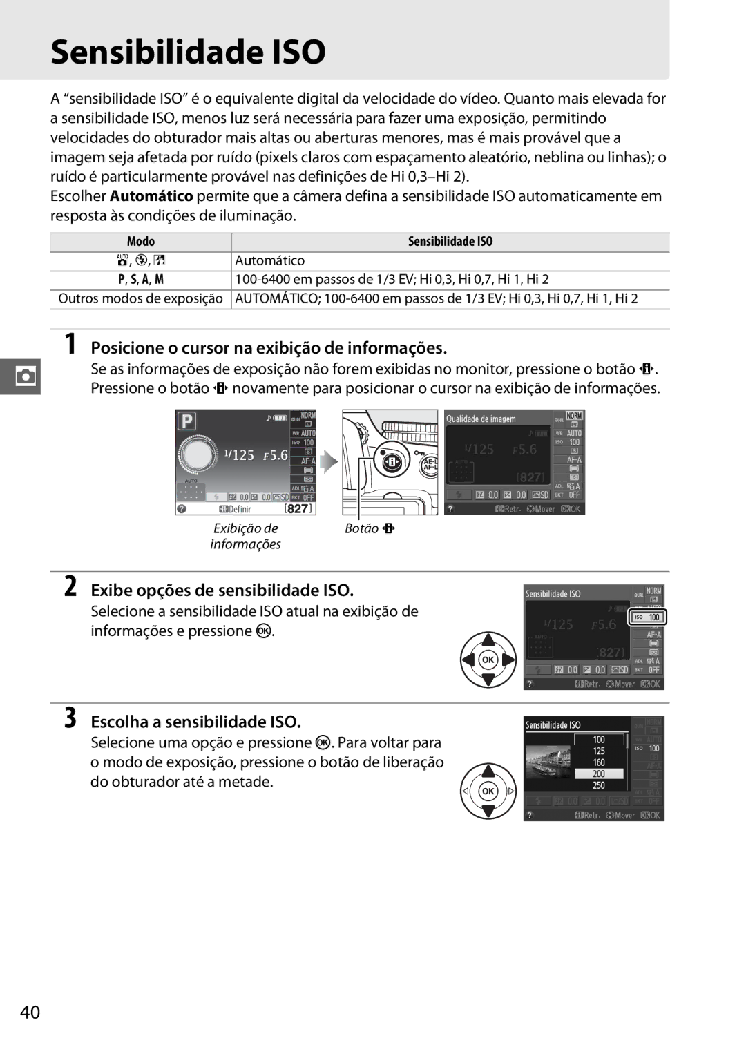 Nikon D5100 manual Sensibilidade ISO, Exibe opções de sensibilidade ISO, Escolha a sensibilidade ISO 