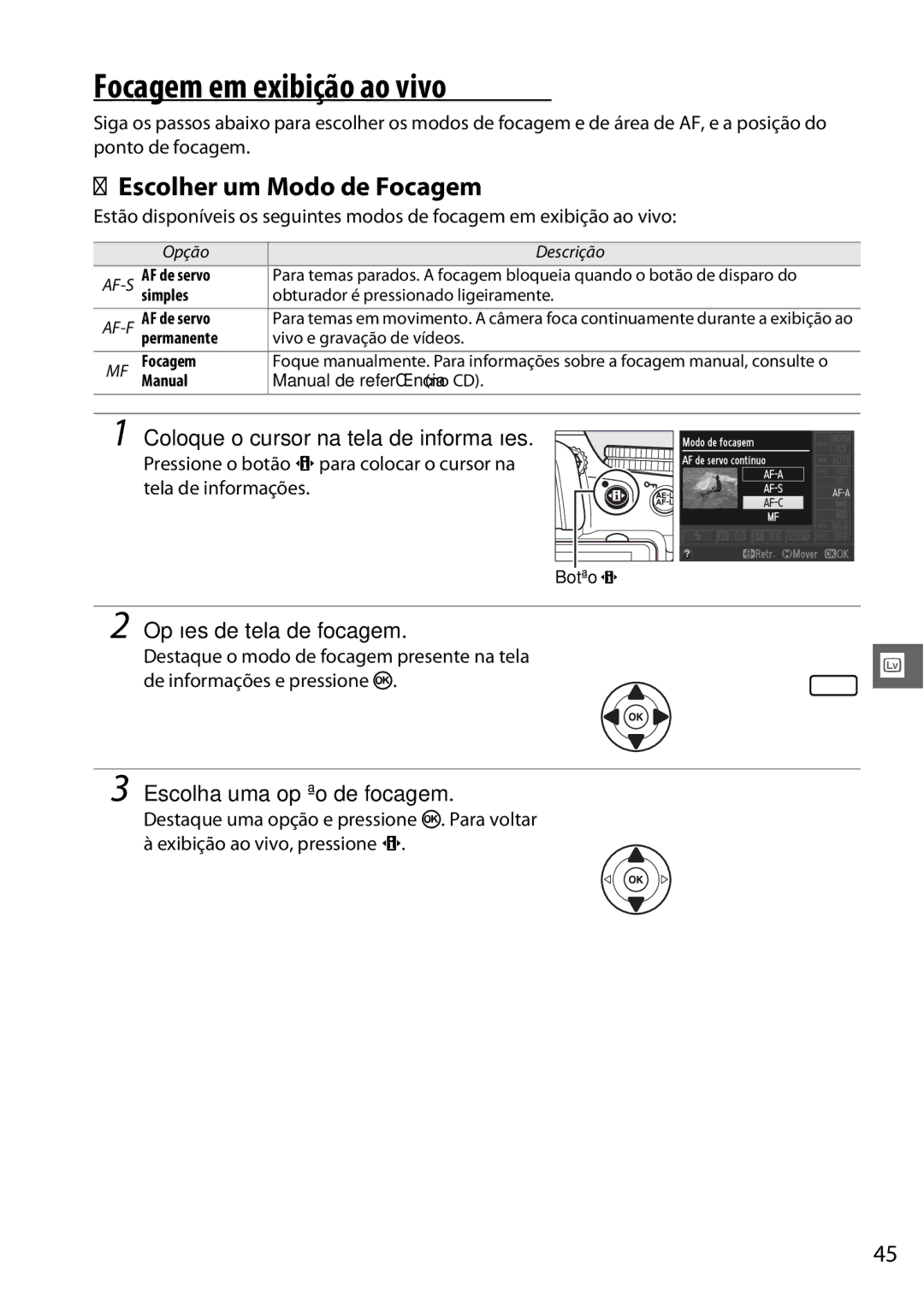 Nikon D5100 manual Focagem em exibição ao vivo, Escolher um Modo de Focagem, Opções de tela de focagem 