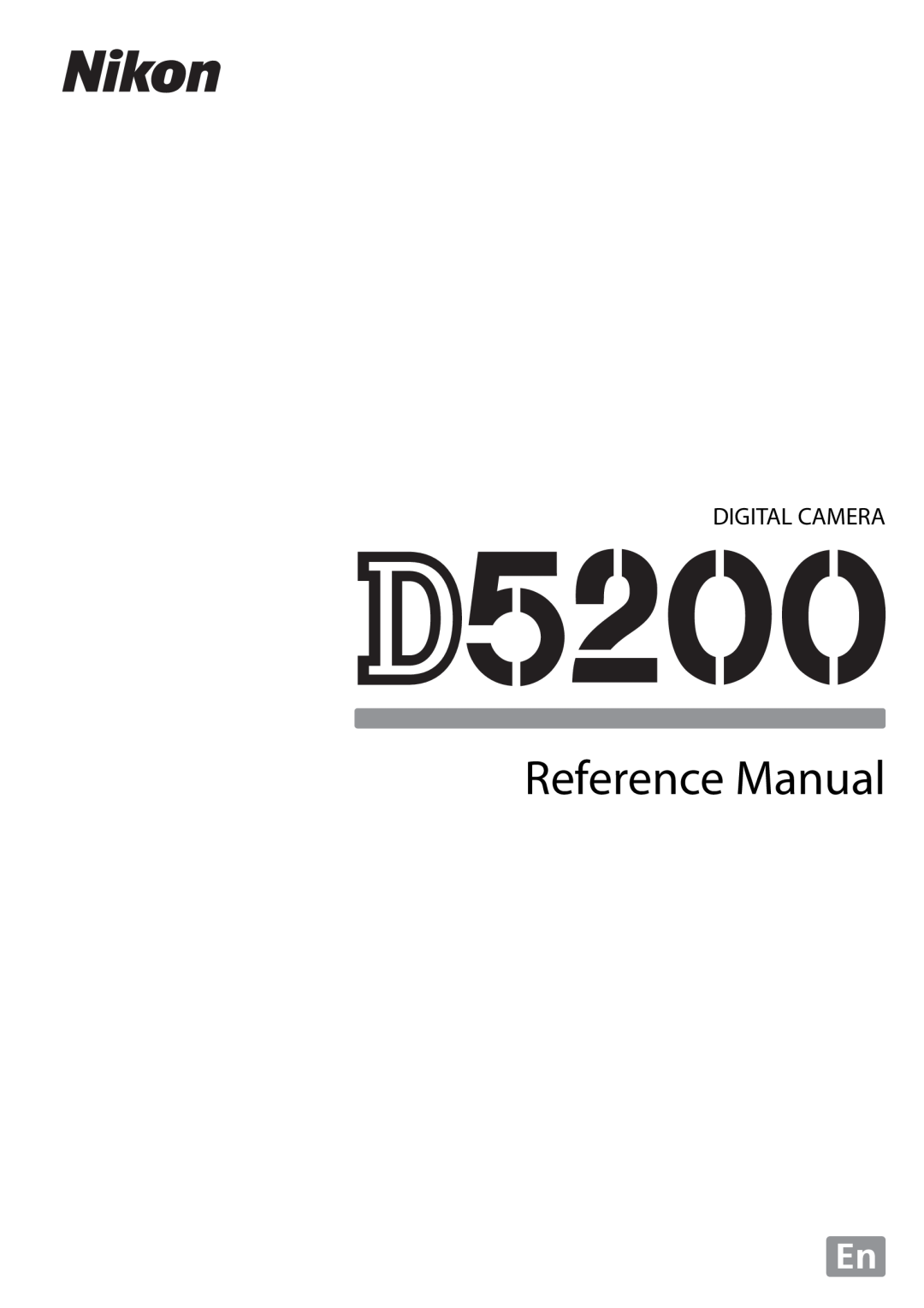Nikon D5200 18105mm Kit, D5200 1855mm Kit Bronze, D5200 (18-105mm Kit), 1501, 1507 manual Digital Camera, Reference Manual 