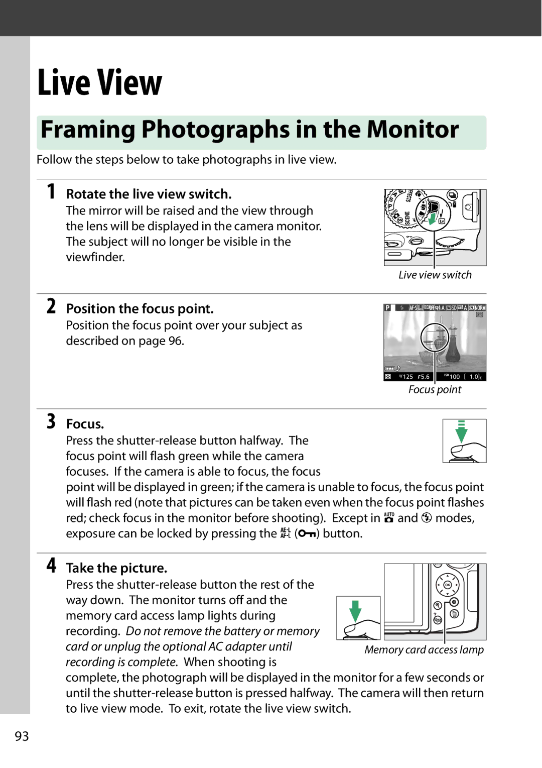 Nikon D5200 Framing Photographs in the Monitor, Rotate the live view switch, Position the focus point, Take the picture 