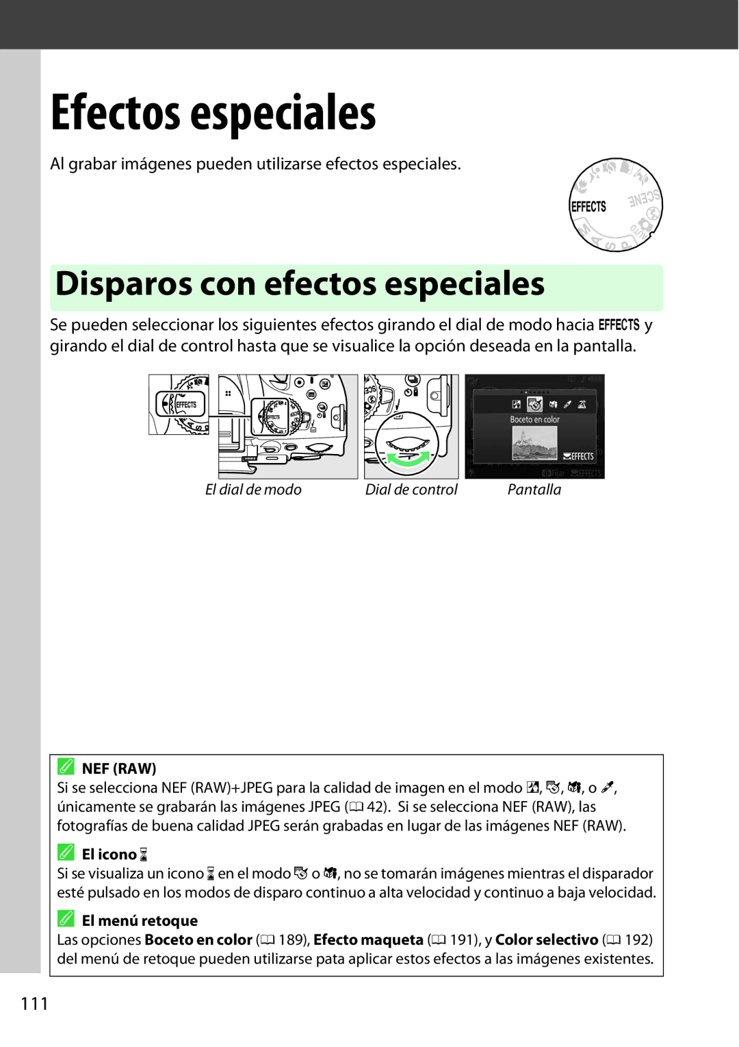 Nikon D5200 Disparos con efectos especiales, 111, Al grabar imágenes pueden utilizarse efectos especiales, El menú retoque 