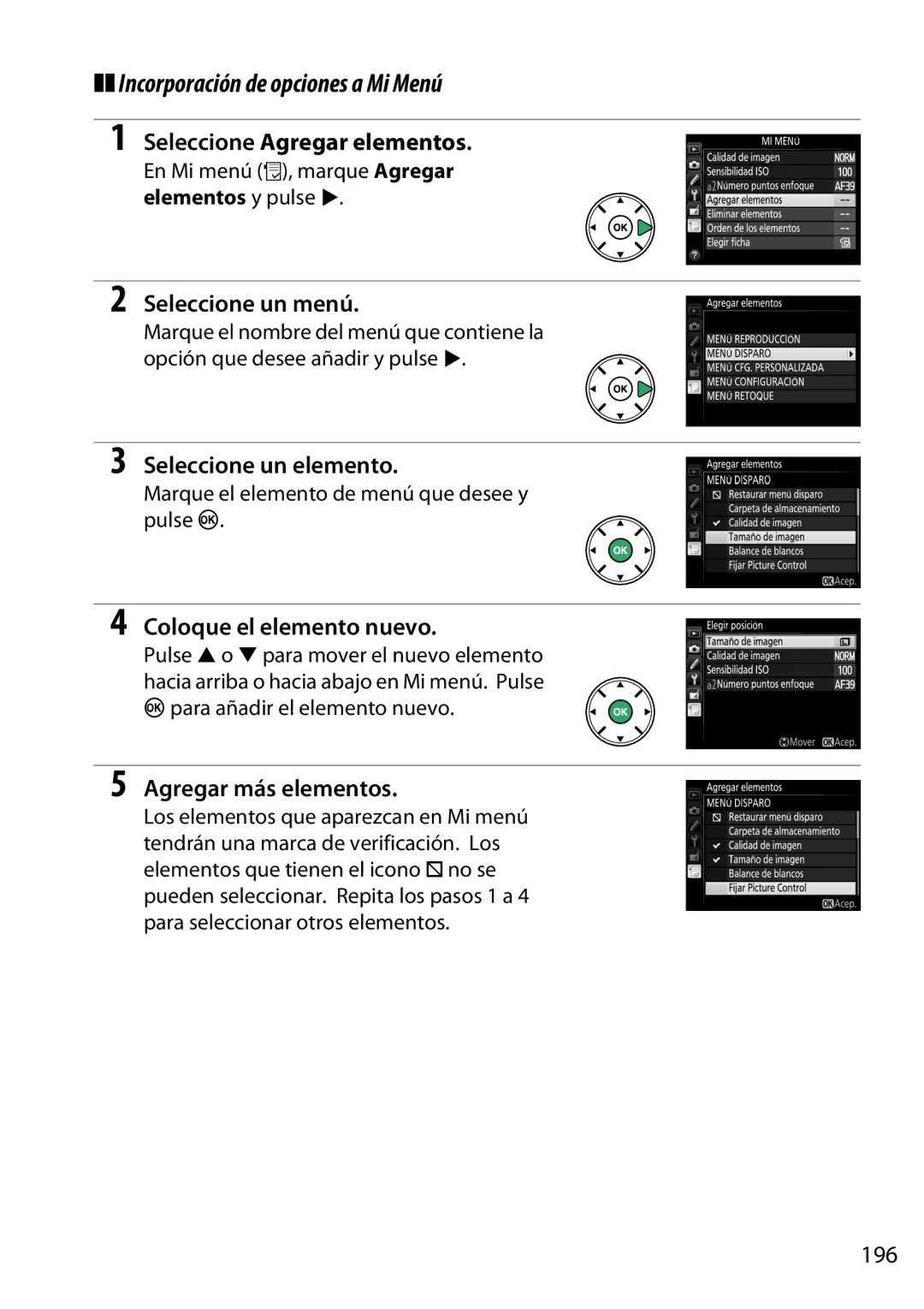 Nikon D5200 manual Incorporación de opciones a Mi Menú, Seleccione Agregar elementos, Seleccione un elemento 