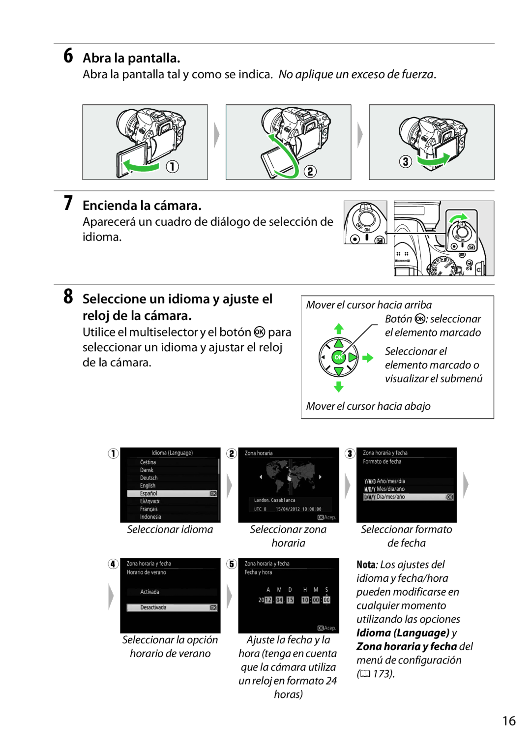 Nikon D5200 manual Abra la pantalla, Encienda la cámara, Seleccione un idioma y ajuste el reloj de la cámara 