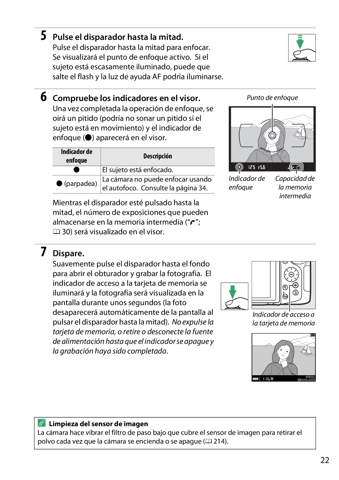 Nikon D5200 manual Pulse el disparador hasta la mitad, Compruebe los indicadores en el visor, Dispare 