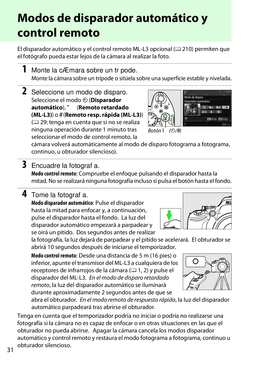 Nikon D5200 manual Modos de disparador automático y control remoto, Monte la cámara sobre un trípode, Tome la fotografía 