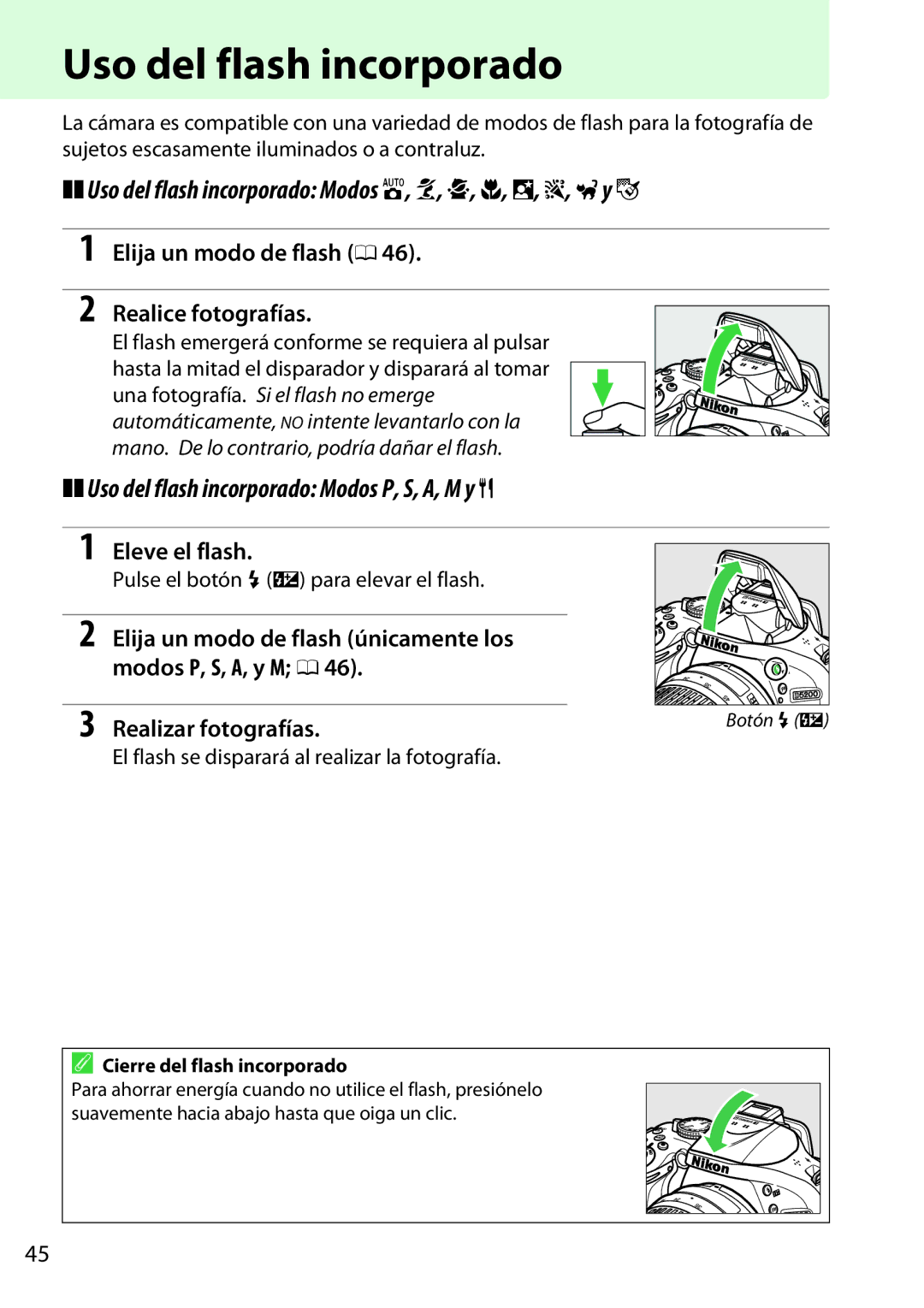 Nikon D5200 manual Uso del flash incorporado Modos i, k, p, n, o, s, wy g, Uso del flash incorporado Modos P, S, A, M y 