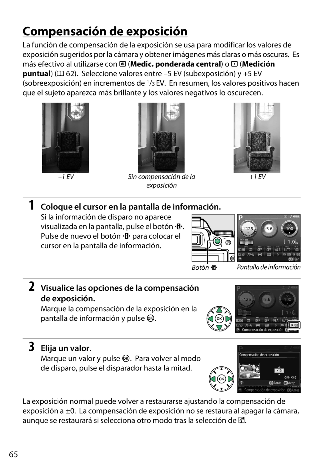 Nikon D5200 manual Compensación de exposición, Visualice las opciones de la compensación De exposición, Elija un valor 