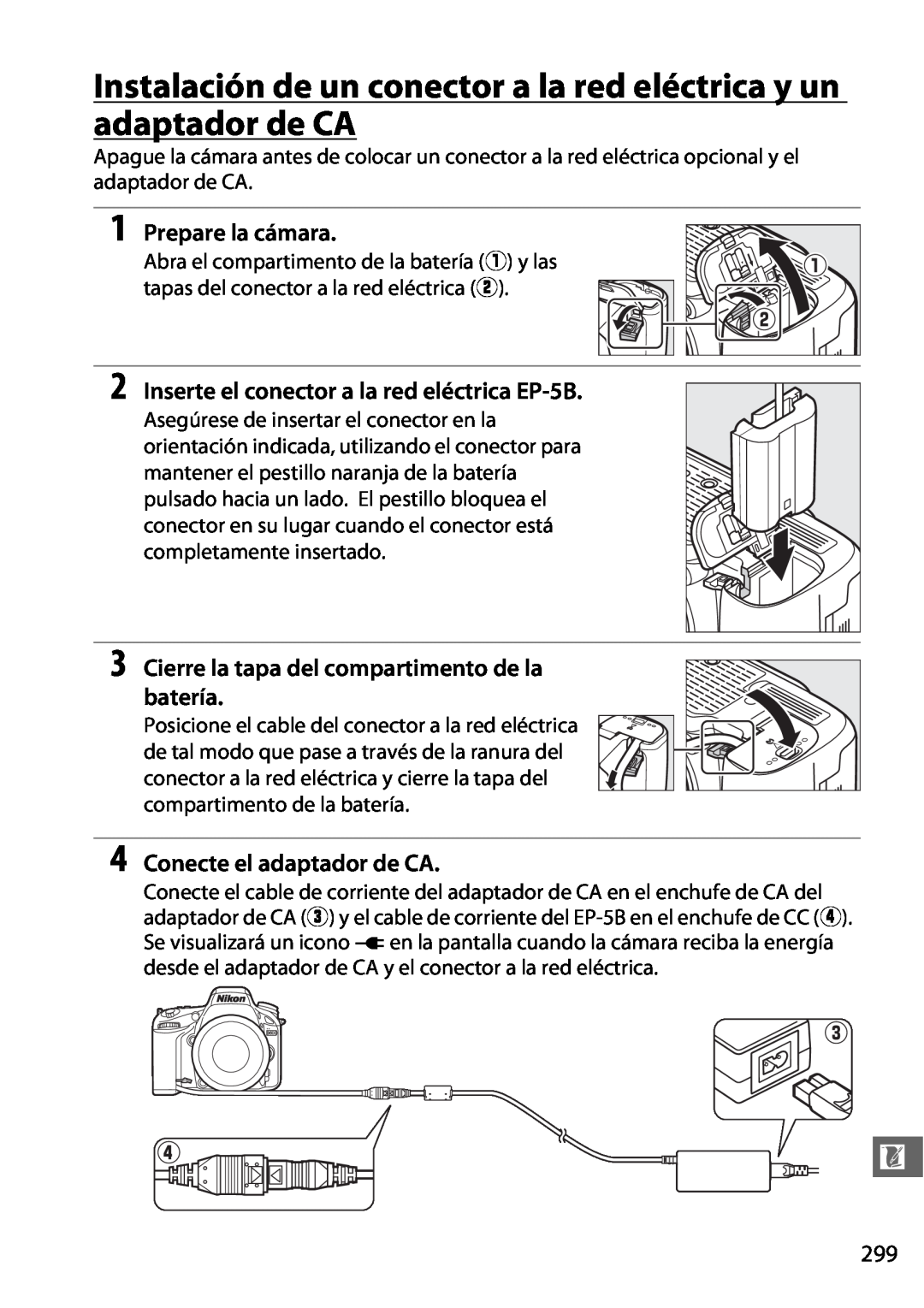 Nikon D600 manual Instalación de un conector a la red eléctrica y un adaptador de CA, Prepare la cámara 