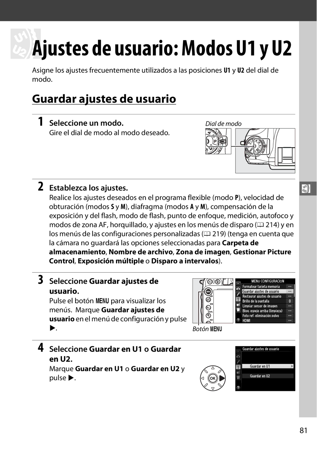 Nikon D600 manual Guardar ajustes de usuario, Establezca los ajustes, Seleccione Guardar ajustes de Usuario 