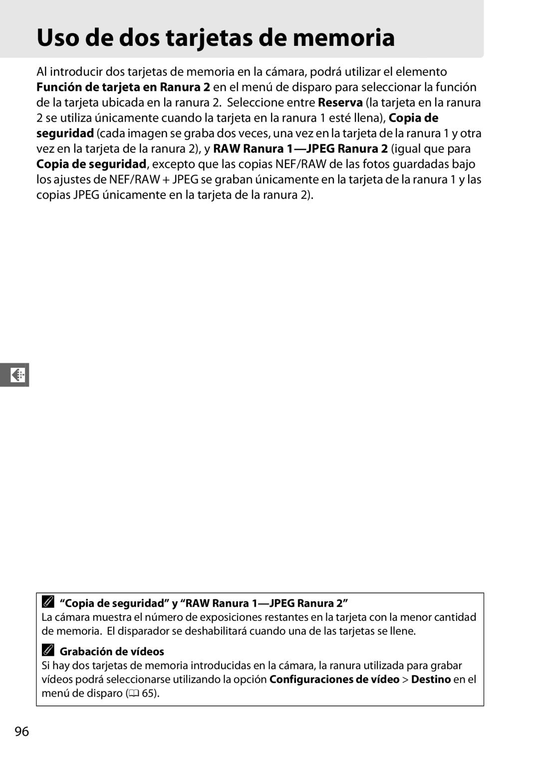 Nikon D600 manual Uso de dos tarjetas de memoria, Copia de seguridad y RAW Ranura 1-JPEG Ranura 