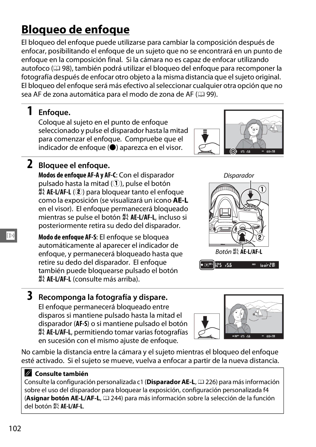 Nikon D600 manual Bloqueo de enfoque, Bloquee el enfoque, Recomponga la fotografía y dispare, 102 