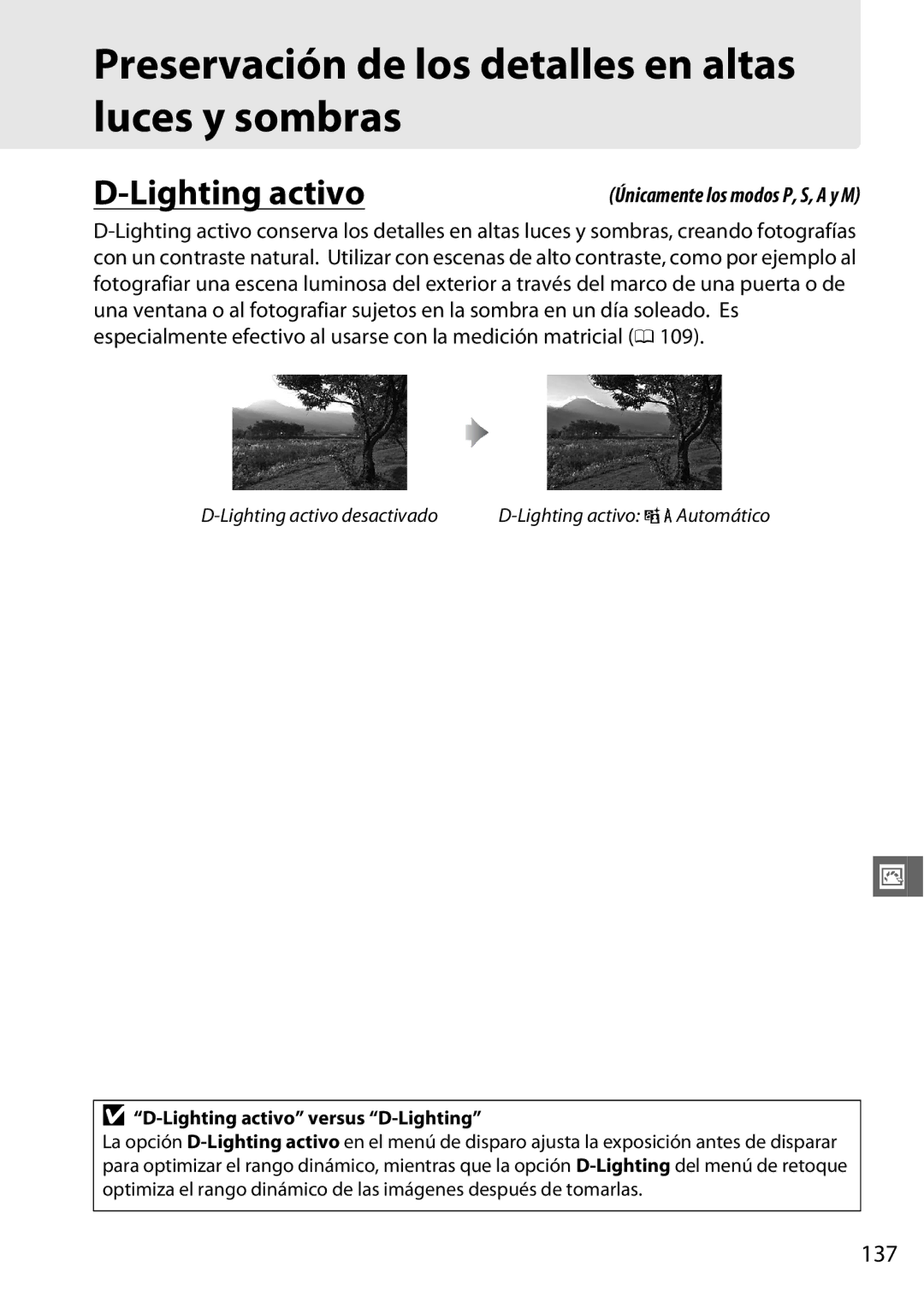 Nikon D600 manual Preservación de los detalles en altas luces y sombras, 137, Lighting activo versus D-Lighting 