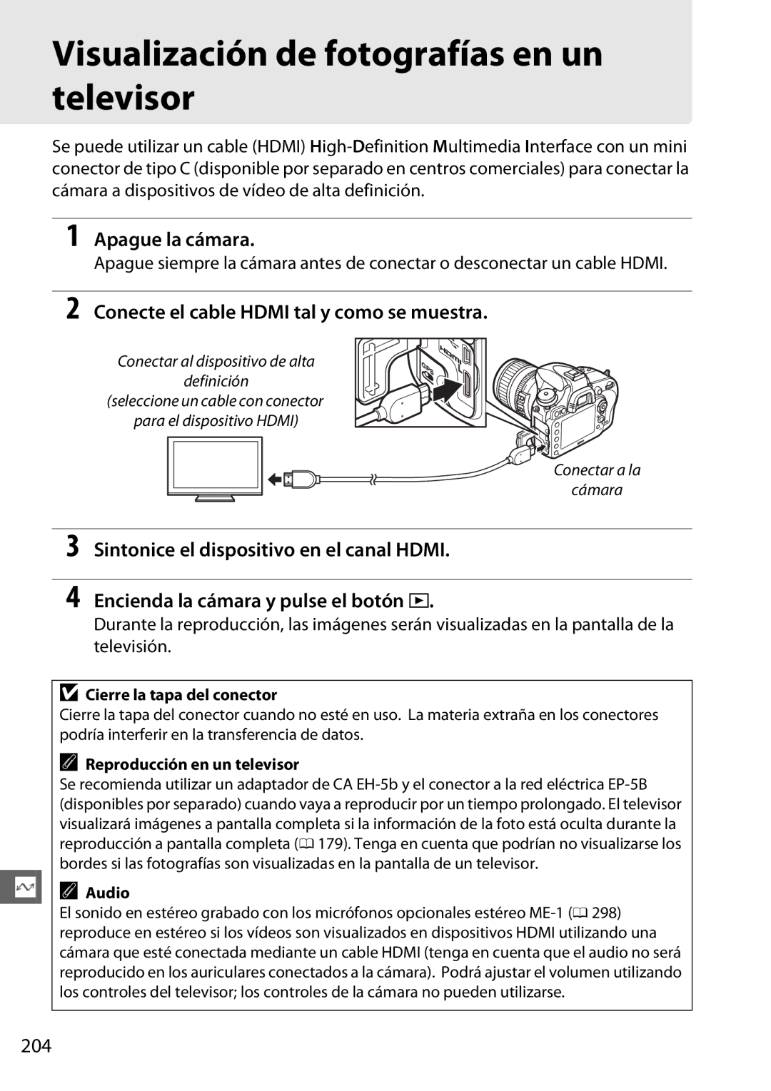 Nikon D600 manual Visualización de fotografías en un televisor, Conecte el cable Hdmi tal y como se muestra, 204 